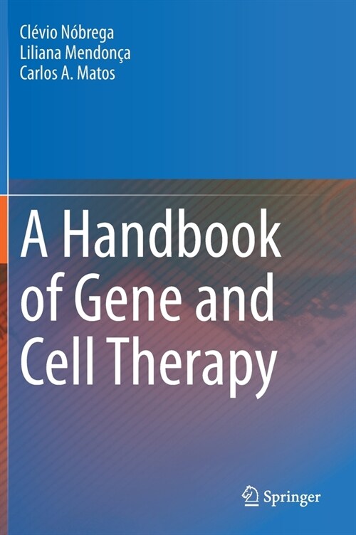 A Handbook of Gene and Cell Therapy (Hardcover)