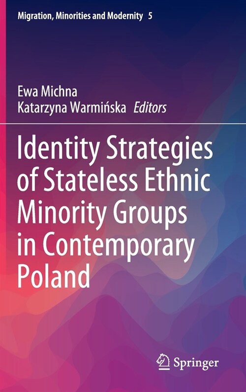 Identity Strategies of Stateless Ethnic Minority Groups in Contemporary Poland (Hardcover)