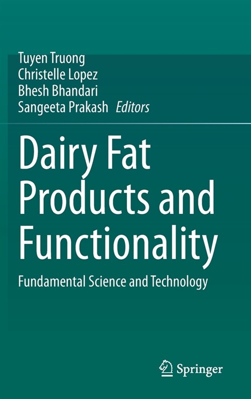 Dairy Fat Products and Functionality: Fundamental Science and Technology (Hardcover, 2020)