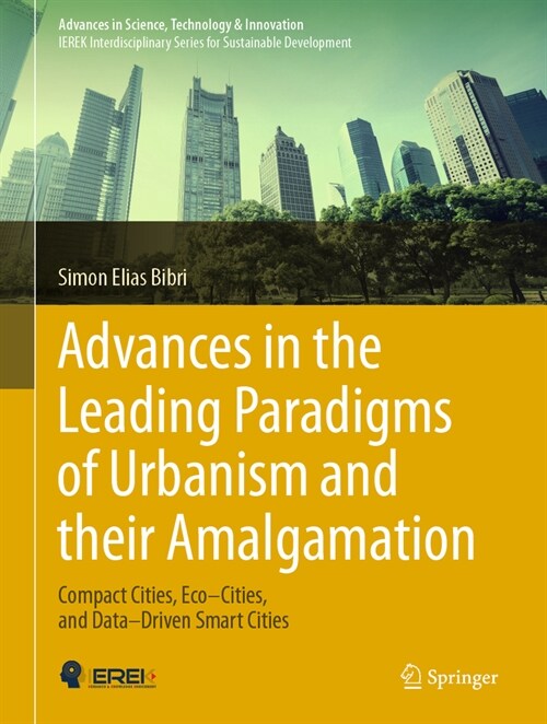 Advances in the Leading Paradigms of Urbanism and Their Amalgamation: Compact Cities, Eco-Cities, and Data-Driven Smart Cities (Hardcover, 2020)