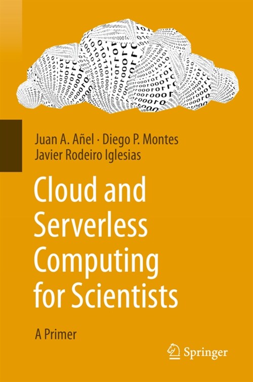 Cloud and Serverless Computing for Scientists: A Primer (Hardcover, 2020)