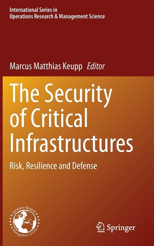 The Security of Critical Infrastructures: Risk, Resilience and Defense (Hardcover, 2020)