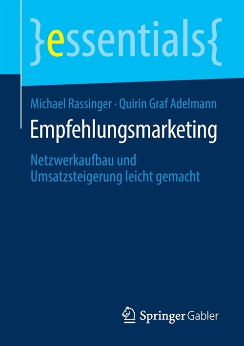 Empfehlungsmarketing: Netzwerkaufbau Und Umsatzsteigerung Leicht Gemacht (Paperback, 1. Aufl. 2020)