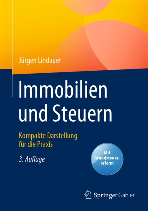 Immobilien Und Steuern: Kompakte Darstellung F? Die Praxis (Hardcover, 3, 3., Uberarb. U.)