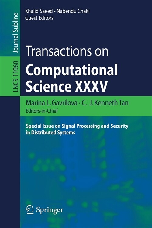 Transactions on Computational Science XXXV: Special Issue on Signal Processing and Security in Distributed Systems (Paperback, 2020)