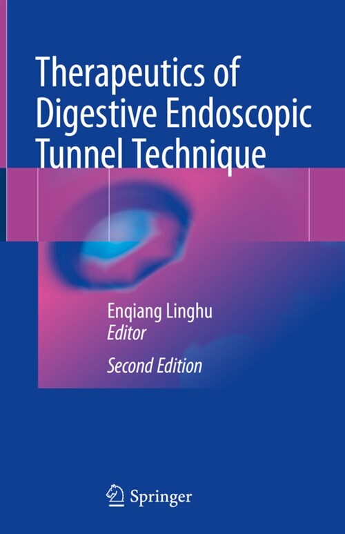 Therapeutics of Digestive Endoscopic Tunnel Technique (Hardcover, 2, 2020)