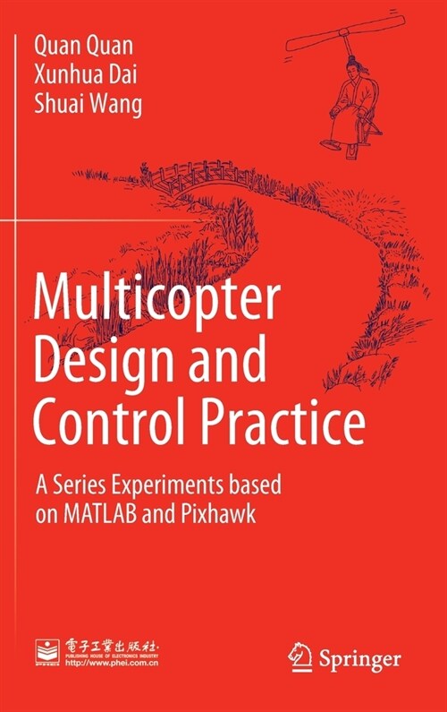 Multicopter Design and Control Practice: A Series Experiments Based on MATLAB and Pixhawk (Hardcover, 2020)