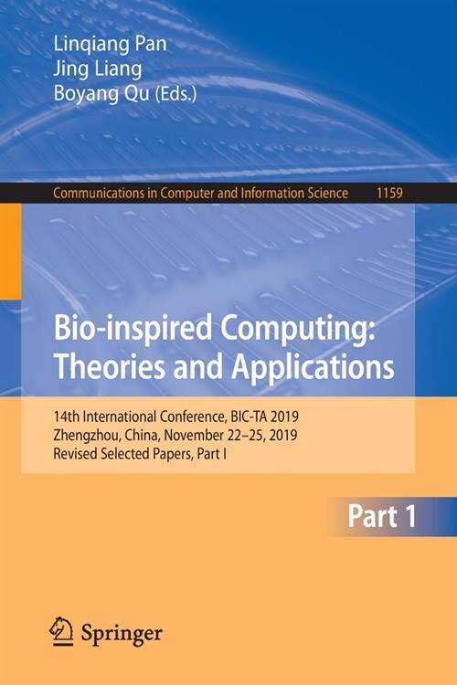 Bio-Inspired Computing: Theories and Applications: 14th International Conference, Bic-Ta 2019, Zhengzhou, China, November 22-25, 2019, Revised Selecte (Paperback, 2020)
