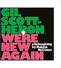 [수입] Gil Scott-Heron - Were New Again - A Re-imagining by Makaya McCraven (LP)