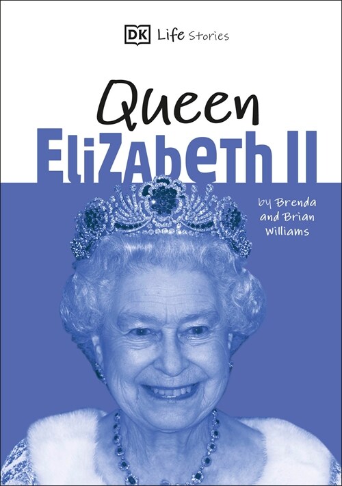 DK Life Stories Queen Elizabeth II: Amazing People Who Have Shaped Our World (Paperback)