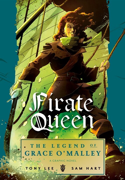 Pirate Queen: The Legend of Grace OMalley (Paperback)