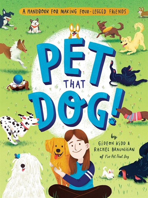 Pet That Dog!: A Handbook for Making Four-Legged Friends (Paperback)