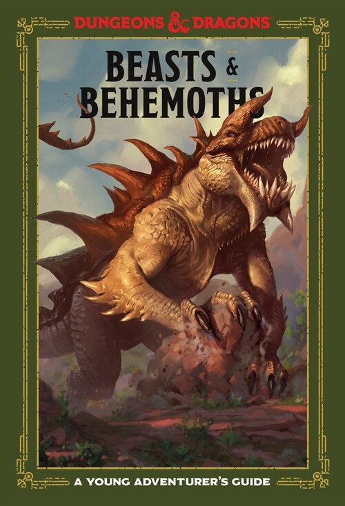 Beasts & Behemoths (Dungeons & Dragons): A Young Adventurers Guide (Hardcover)