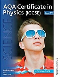 AQA Certificate in Physics (IGCSE) Level 1/2 Revision Guide (Paperback)