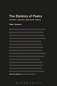 The Stylistics of Poetry: Context, Cognition, Discourse, History (Paperback)