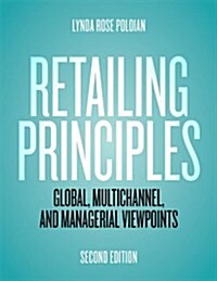 Retailing Principles : Global, Multichannel, and Managerial Viewpoints (Hardcover, 2 Revised edition)