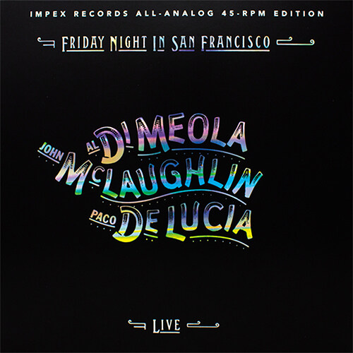 [수입] Al Di Meola & John McLaughlin & Paco De Lucia - Friday Night In San Francisco [180g 2LP, 45RPM]