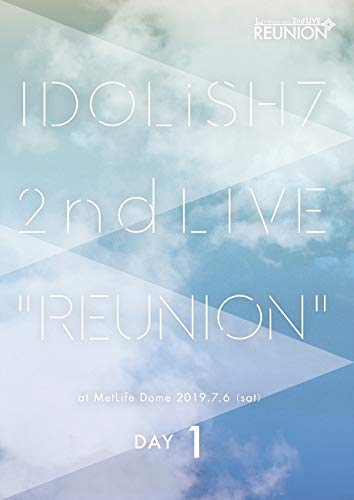アイドリッシュセブン 2nd LIVE「REUNION」DVD　DAY 1