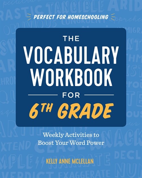 The Vocabulary Workbook for 6th Grade: Weekly Activities to Boost Your Word Power (Paperback)