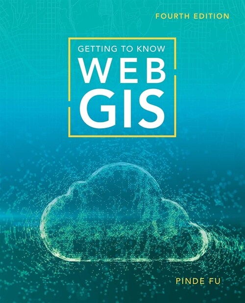 Getting to Know Web GIS (Paperback, 4)