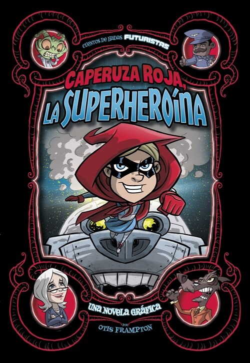 Caperuza Roja, La Superhero?a: Una Novela Gr?ica (Hardcover)