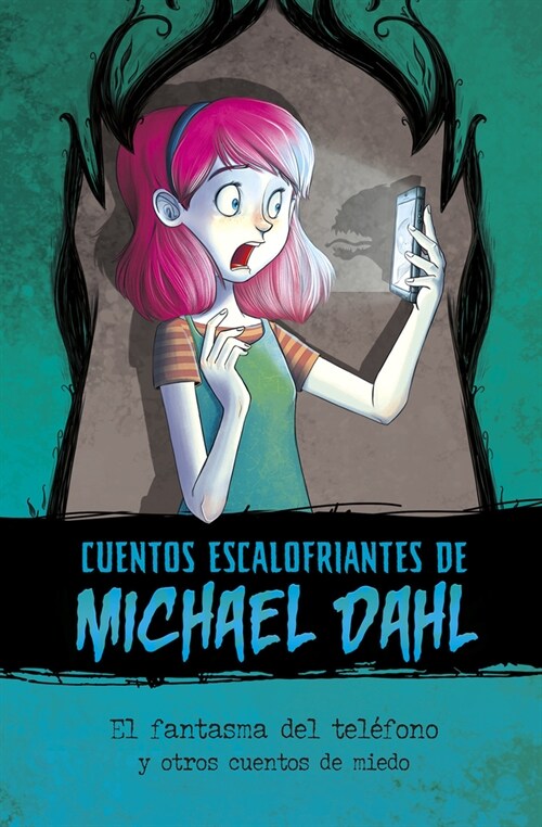 El Fantasma del Tel?ono Y Otros Cuentos de Miedo (Hardcover)