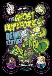 The Ghost Emperor's New Clothes: A Graphic Novel (Paperback)