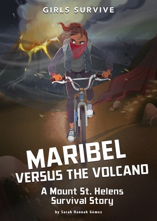 Maribel Versus the Volcano: A Mount St. Helens Survival Story (Paperback)