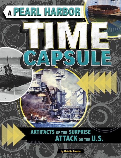 A Pearl Harbor Time Capsule: Artifacts of the Surprise Attack on the U.S. (Paperback)