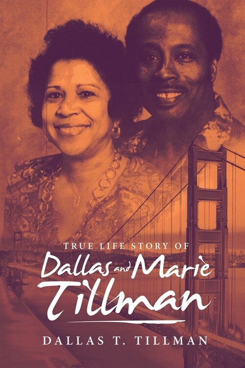 True Life Story of Dallas and Marie Tillman (Paperback)