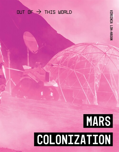 Mars Colonization (Library Binding)