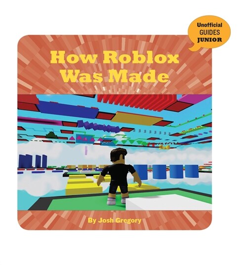 How Roblox Was Made (Library Binding)