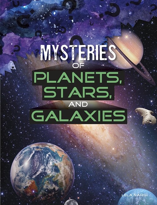 Mysteries of Planets, Stars, and Galaxies (Hardcover)