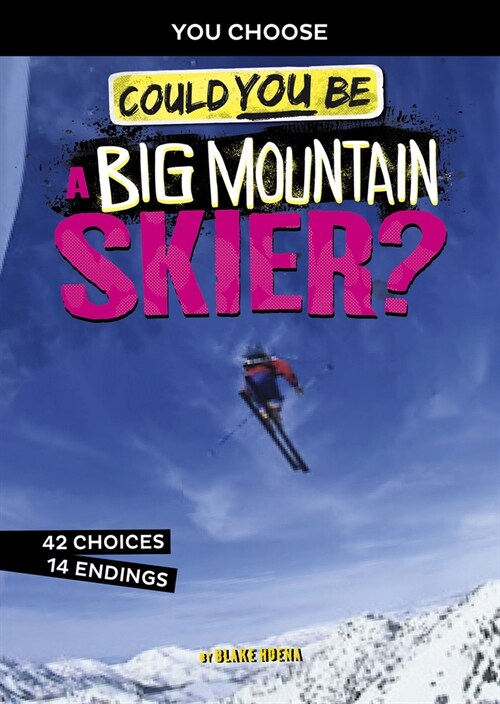 Could You Be a Big Mountain Skier? (Hardcover)