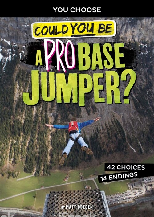 Could You Be a Pro Base Jumper? (Library Binding)