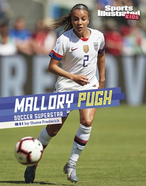 Mallory Pugh: Soccer Superstar (Hardcover)