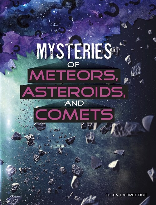 Mysteries of Meteors, Asteroids, and Comets (Paperback)