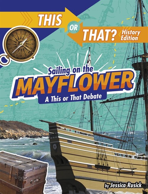 Sailing on the Mayflower: A This or That Debate (Paperback)