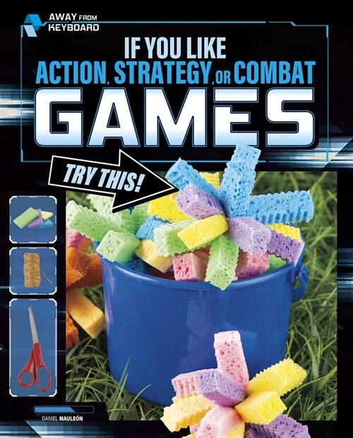 If You Like Action, Strategy, or Combat Games, Try This! (Library Binding)