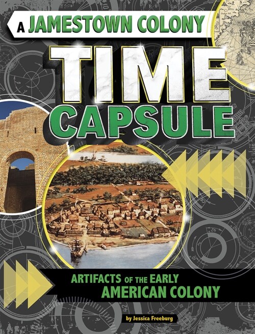 A Jamestown Colony Time Capsule: Artifacts of the Early American Colony (Hardcover)