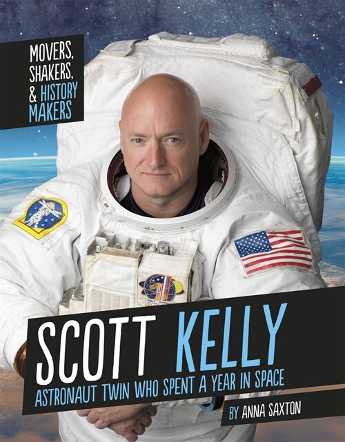 Scott Kelly: Astronaut Twin Who Spent a Year in Space (Paperback)