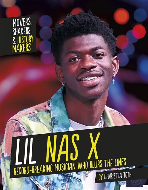 Lil NAS X: Record-Breaking Musician Who Blurs the Lines (Paperback)