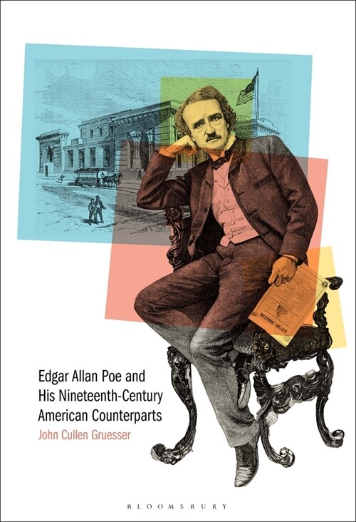 Edgar Allan Poe and His Nineteenth-Century American Counterparts (Paperback)