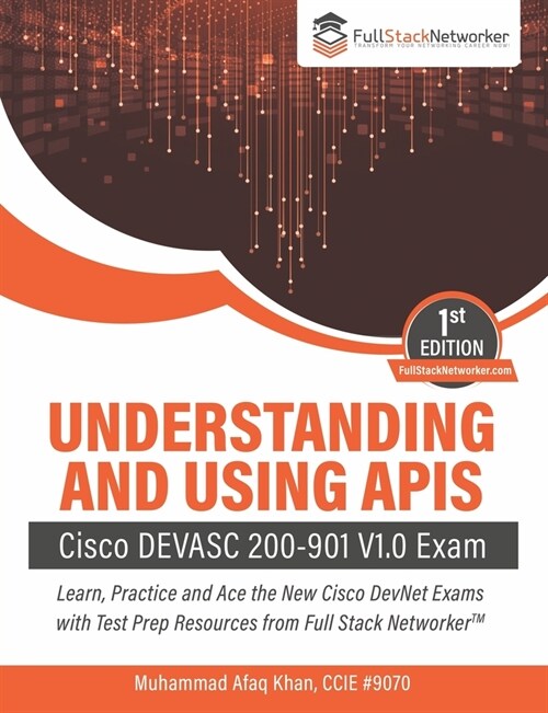 Understanding and Using APIs: Cisco DEVASC 200-901 V1.0 Exam (Paperback)