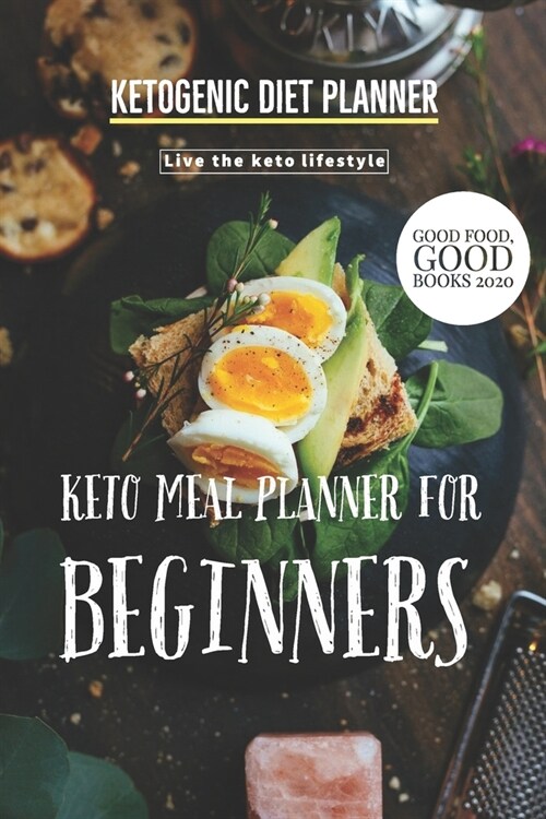 Keto Meal Planner For Beginners - Ketogenic Diet Planner - 52 week food planner including grocery list (Paperback)
