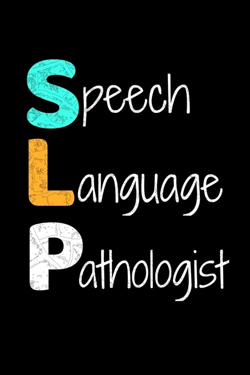 Speech Language Pathologist: A Blank Lined Pages Journal Gift For Speech Language Pathologist (Paperback)