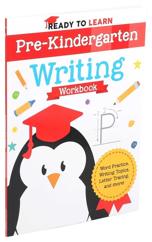 Ready to Learn: Pre-Kindergarten Writing Workbook: Word Practice, Writing Topics, Letter Tracing, and More! (Paperback)