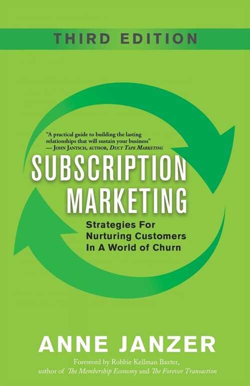 Subscription Marketing: Strategies for Nurturing Customers in a World of Churn (Paperback, 3)