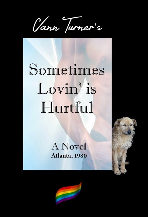 Sometimes Lovin is Hurtful (Hardcover)