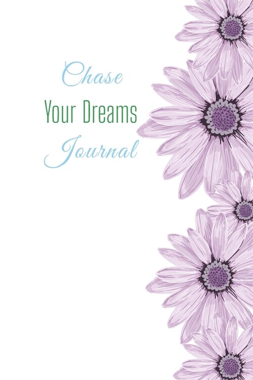 Chase Your Dreams Journal: Funny Gift Journal Lined Fun&Gag Quote Notebook Diary Cute Gag Gifts For Officer Women Men Mom Dad Coworker Boss Lady (Paperback)